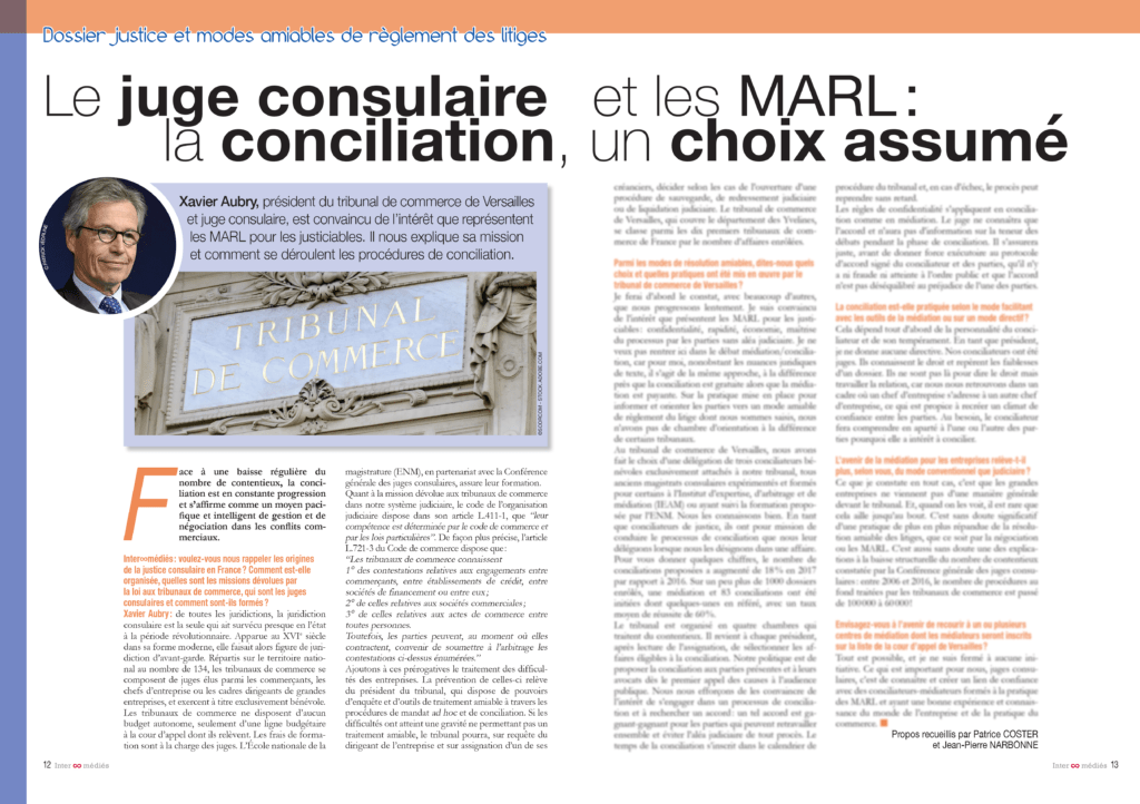 Xavier Aubry, président du tribunal de commerce de Versailles et juge consulaire, est convaincu de l’intérêt que représentent les MARL pour les justiciables. Il nous explique sa mission et comment se déroulent les procédures de conciliation.