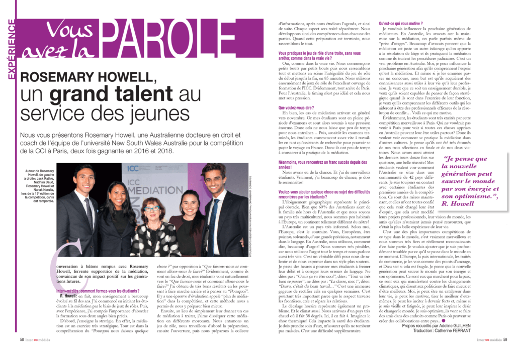 Nous vous présentons Rosemary Howell, une Australienne docteure en droit et coach de l’équipe de l’université New South Wales Australie pour la compétition de l’ICC à Paris*, deux fois gagnants en 2016 et 2018.